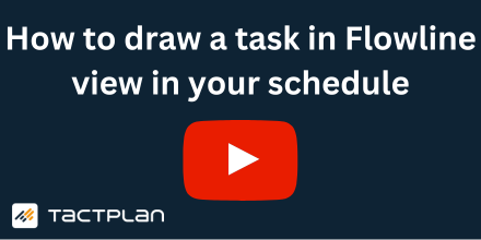 How to draw tasks in Flowline view in Tactplan