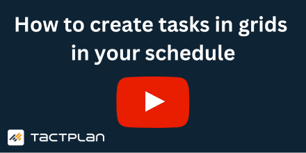 How to create tasks grid in Tactplan
