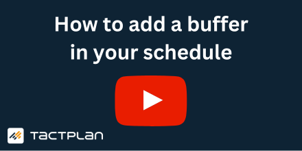 How to add a buffer in Tactplan