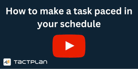 How to make a task paced in Tactplan